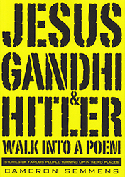 Jesus, Gandhi and Hitler walk into a Poem