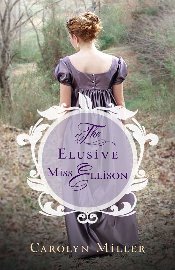The Elusive Miss Ellison: Regency Brides - A Legacy of Grace # 1