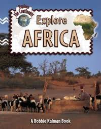 Explore the Continents: Explore Africa