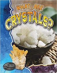 Lets Rock: What Are Crystals? Lets Rock
