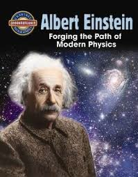 Albert Einstein: Forging the Path of Modern Physics (Crabtree Groundbreaker Biographies)