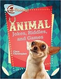 Animal Jokes, Riddles, and Games: No Kidding!