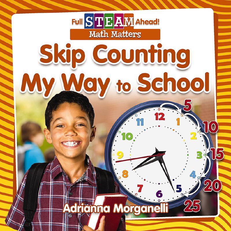 Full STEAM Ahead! - Math Matters: Skip Counting My Way to School