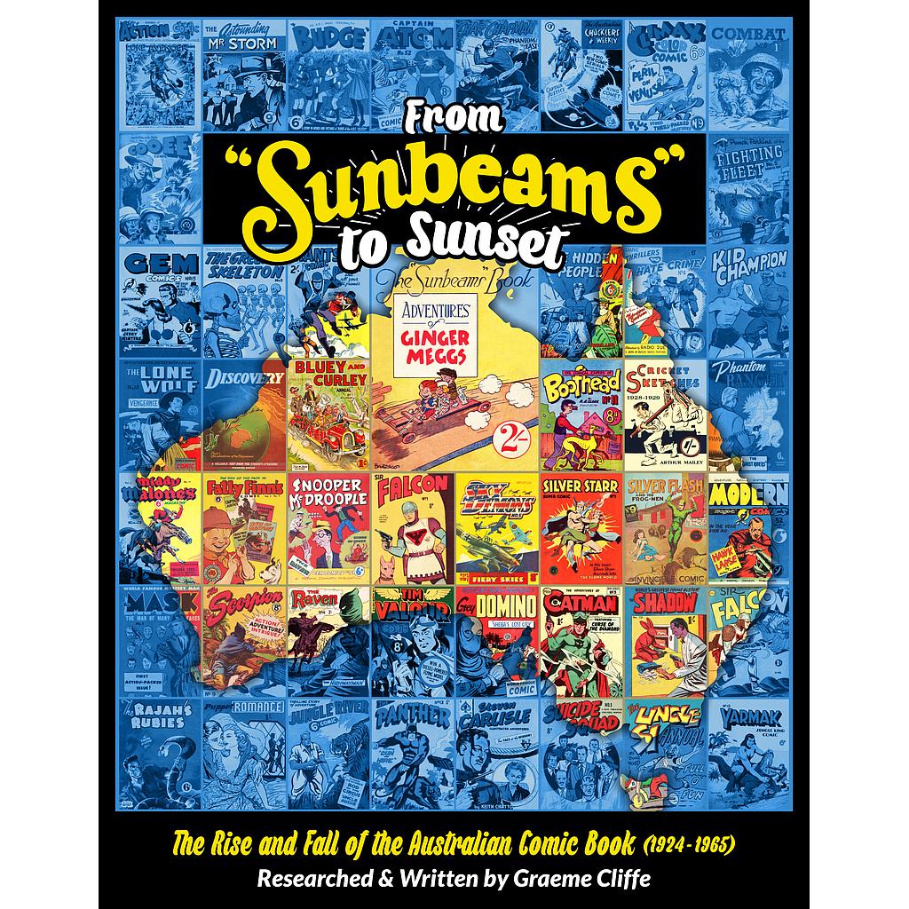 From Sunbeams to Sunset: The Rise and Fall of the Australian Comic Book (1924 to 1965)