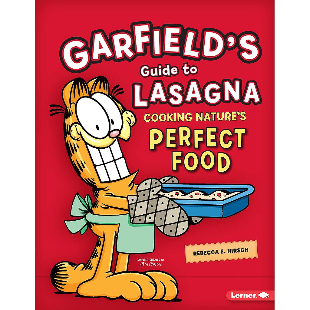 Garfield's ® Guide to Lasagna: Cooking Nature's Perfect Food